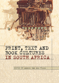 Cover image: Print, Text and Book Cultures in South Africa 9781868145669