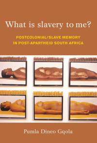Omslagafbeelding: What is Slavery to Me? 9781868145072