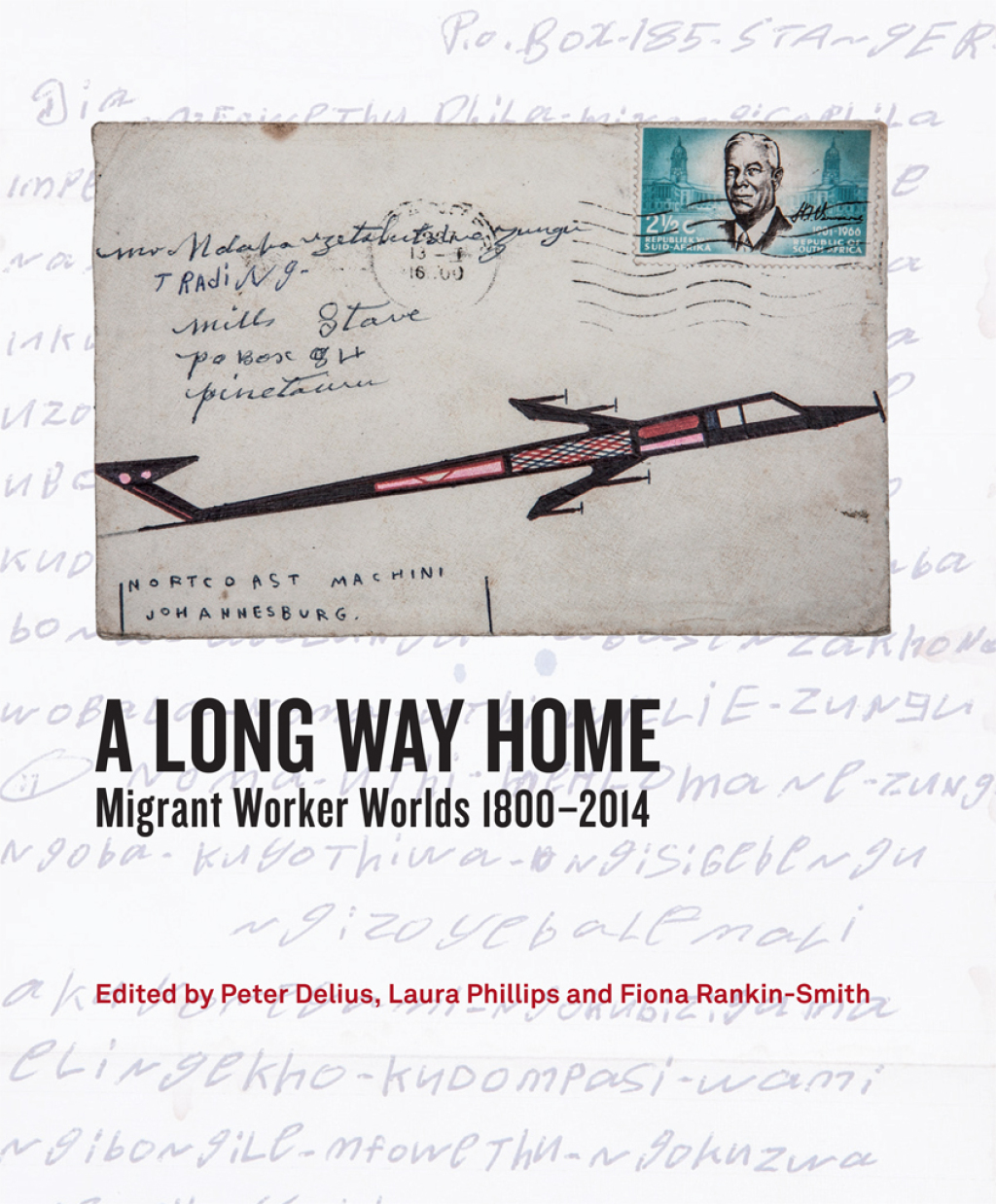 A Long Way Home Migrant worker worlds 1800–2014 1st Edition