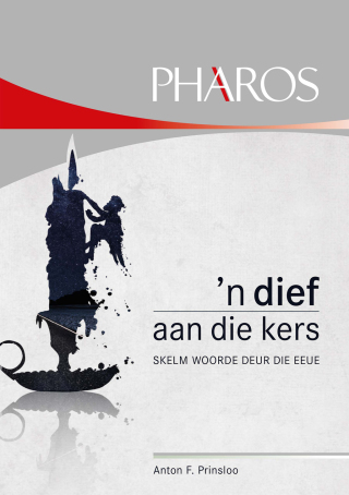 صورة الغلاف: 'n Dief aan die kers - Skelm woorde deur die eeue 1st edition 9781868901760