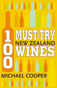 Cover image: 100 Must-try New Zealand Wines 9781869712594