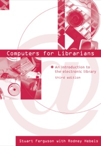 表紙画像: Computers for Librarians: An Introduction to the Electronic Library 3rd edition 9781876938604