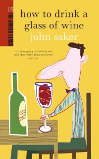 Cover image: How to Drink a Glass of Wine 9780958253826