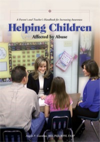 Cover image: Helping Children Affected by Abuse: A Parent's and Teacher's Handbook for Increasing Awareness 9781878060983