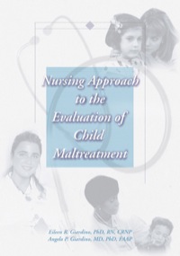 Cover image: Nursing Approach to the Evaluation of Child Maltreatment 9781878060518