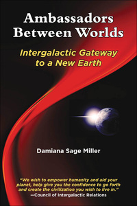 Omslagafbeelding: Ambassadors Between Worlds, Intergalactic Gateway to a New Earth 1st edition