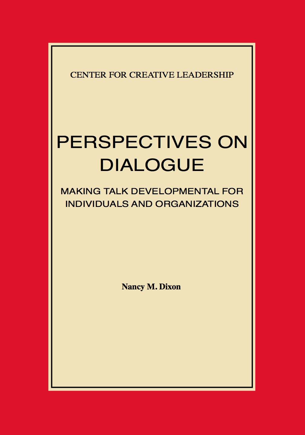 Perspectives on Dialogue: Making Talk Developmental for Individuals and Organizations 1st Edition