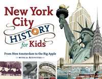 Omslagafbeelding: New York City History for Kids: From New Amsterdam to the Big Apple with 21 Activities 1st edition 9781883052935