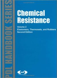 Omslagafbeelding: Chemical Resistance, Vol. 2: Elastomers, Thermosets & Rubbers 2nd edition 9781884207136