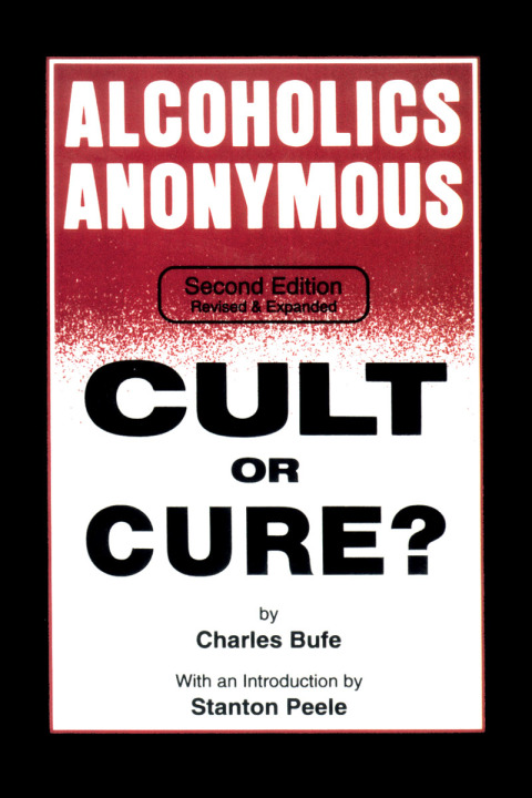 Alcoholics Anonymous : Cult or Cure?, 2nd Edition - FULL INSTANT DOWNLOAD | PDF DOCX EPUB