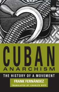 Cover image: Cuban Anarchism 1st edition 9781884365973