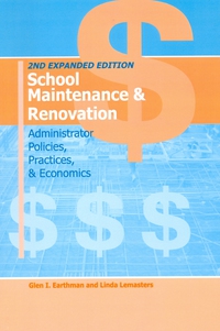 Cover image: School Maintenance and Renovation: Administrator Policies, Practices, & Economics 2nd edition 9781885432537