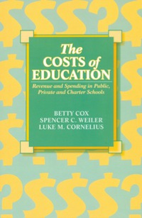 Cover image: Costs of Education: Revenue and Spending in Public, Private and Charter Schools 1st edition 9781885432544