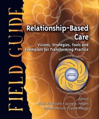 表紙画像: Relationship-Based Care Field Guide 1st edition 9781886624542