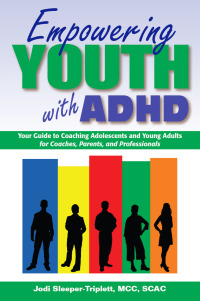 Cover image: Empowering Youth with ADHD 9781886941960