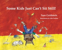 صورة الغلاف: Some Kids Just Can't Sit Still! 9781886941731