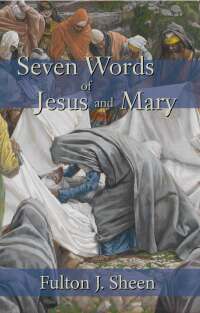 Cover image: Seven Words of Jesus and Mary 9781887593113