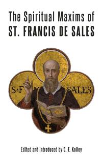 Omslagafbeelding: The Spiritual Maxims of St. Francis de Sales 9781887593212