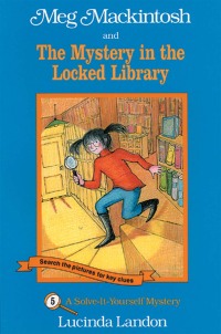 Cover image: Meg Mackintosh and the Mystery in the Locked Library 9781888695045