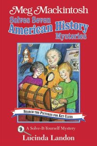 表紙画像: Meg Mackintosh Solves Seven American History Mysteries 9781888695120