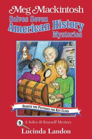 Cover image: Meg Mackintosh Solves Seven American History Mysteries 9781888695120