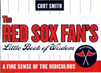 Cover image: The Red Sox Fan's Little Book of Wisdom 9781888698503