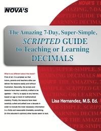 Cover image: The Amazing 7-Day, Super-Simple, Scripted Guide to Teaching or Learning Decimals 9781889057248