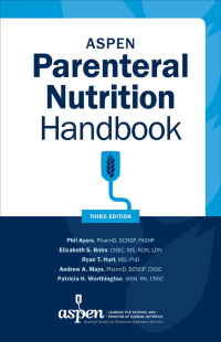 Cover image: ASPEN Parenteral Nutrition Handbook 3rd edition 9781889622415