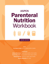 Cover image: ASPEN Parenteral Nutrition Workbook 2nd edition 9781889622453