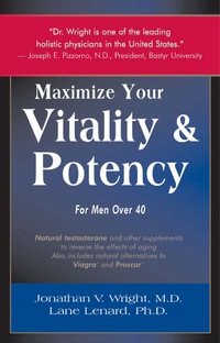 Cover image: Maximize Your Vitality & Potency for Men Over 40 9780962741814