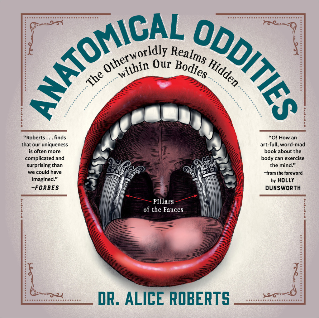 Anatomical Oddities: The Otherworldly Realms Hidden within Our Bodies 1st Edition