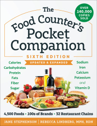 Imagen de portada: The Food Counter's Pocket Companion, Sixth Edition: Calories, Carbohydrates, Protein, Fats, Fiber, Sugar, Sodium, Iron, Calcium, Potassium, and Vitamin D-with 32 Restaurant Chains (Sixth Edition) 6th edition 9781891011368