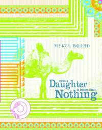 Omslagafbeelding: Even A Daughter Is Better Than Nothing 9781891053009