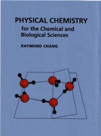 Cover image: Physical Chemistry for the Chemical and Biological Sciences 1st edition 9781891389061