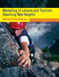 صورة الغلاف: Marketing in Leisure and Tourism: Reaching New Heights 1st edition 9781892132659