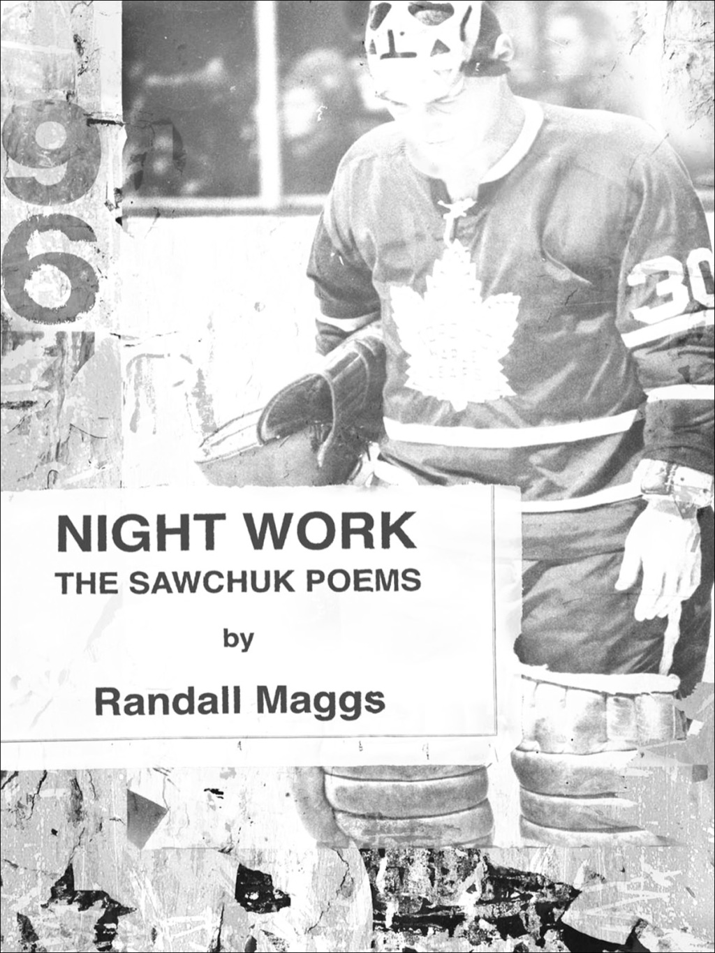 Night Work The Sawchuk Poems 1st Edition