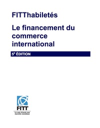 Cover image: FITThabiletes:  Le financement du commerce international, 5th Edition 5th edition