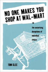 Cover image: No One Makes You Shop at Wal-Mart 1st edition 9781897071069