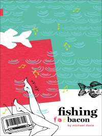 Cover image: Fishing for Bacon 9781897126370