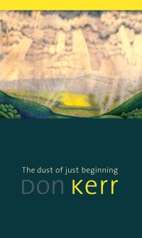 Cover image: The dust of just beginning 9781897425923
