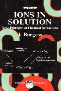 Cover image: Ions in Solution: Basic Principles of Chemical Interactions 9781898563501