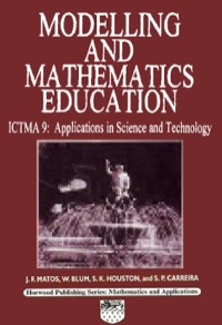 Imagen de portada: Modelling and Mathematics Education: ICTMA 9 - Applications in Science and Technology 9781898563662