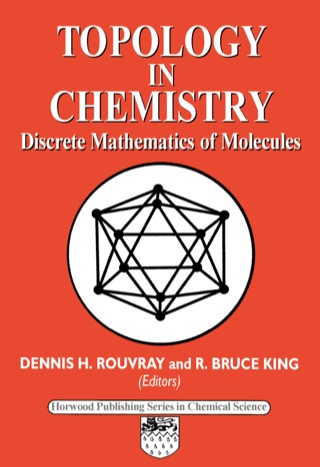 Cover image: Topology in Chemistry: Discrete Mathematics of Molecules 9781898563761