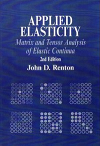 Cover image: Applied Elasticity: Matrix and Tensor Analysis of Elastic Continua 2nd edition 9781898563853
