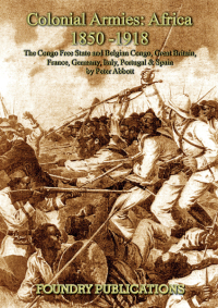 Cover image: Colonial Armies: Africa 1850-1918 9781901543070