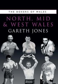 Cover image: Boxers of North Mid & West Wales 1st edition 9781902719979