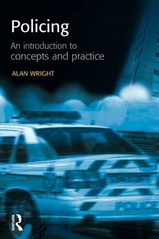 Cover image: Policing: An introduction to concepts and practice 9781903240182