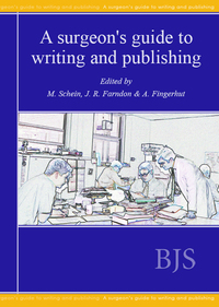 Cover image: A Surgeon’s Guide to Writing and Publishing 1st edition 9781903378014