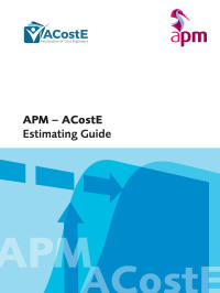 Cover image: APM – ACostE Estimating Guide 1st edition 9781903494844