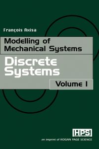 Imagen de portada: Modelling of Mechanical Systems: Discrete Systems: Discrete Systems 9781903996515